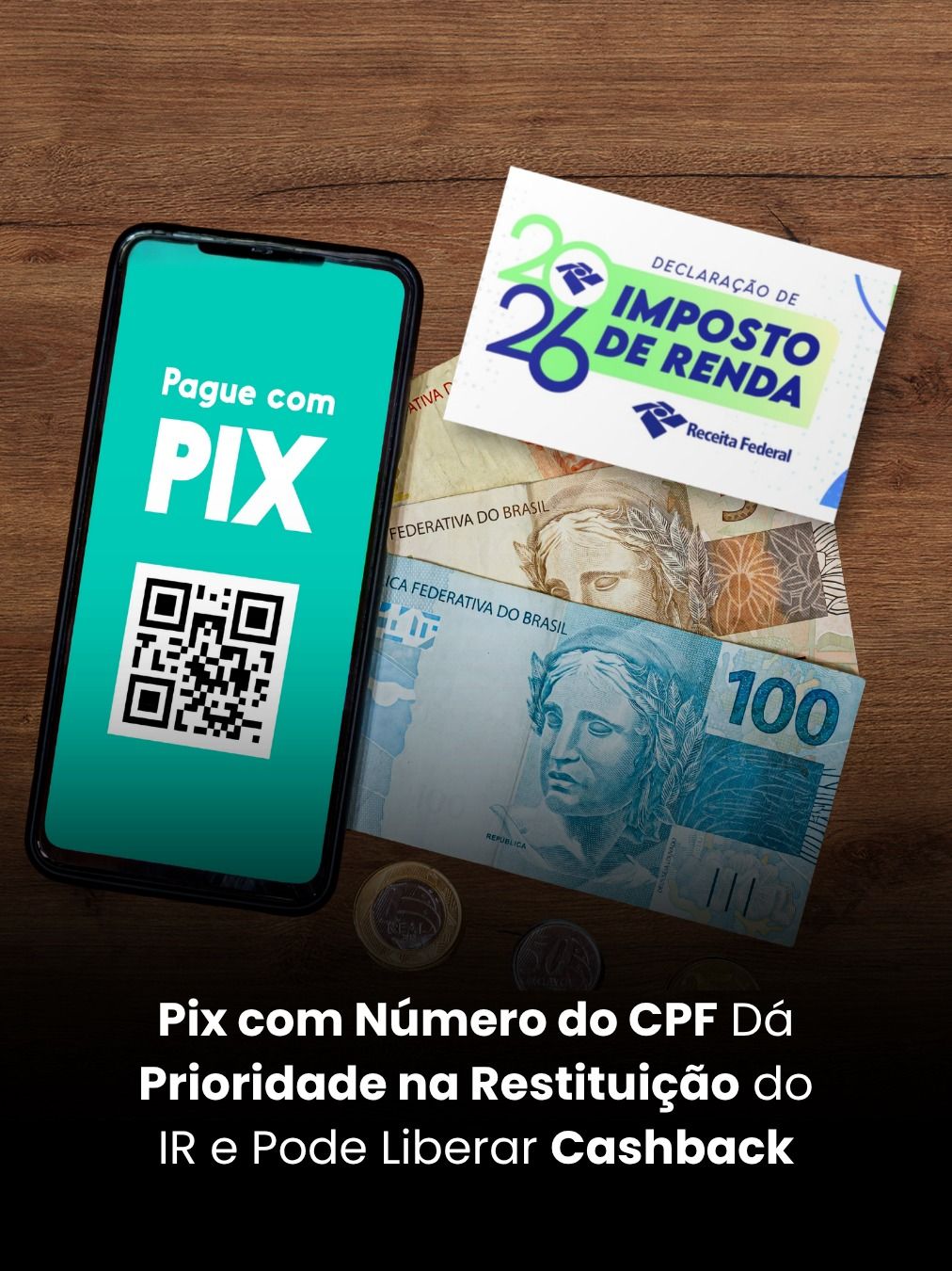 Pix com Número do CPF Dá Prioridade na Restituição do IR e Pode Liberar Cashback