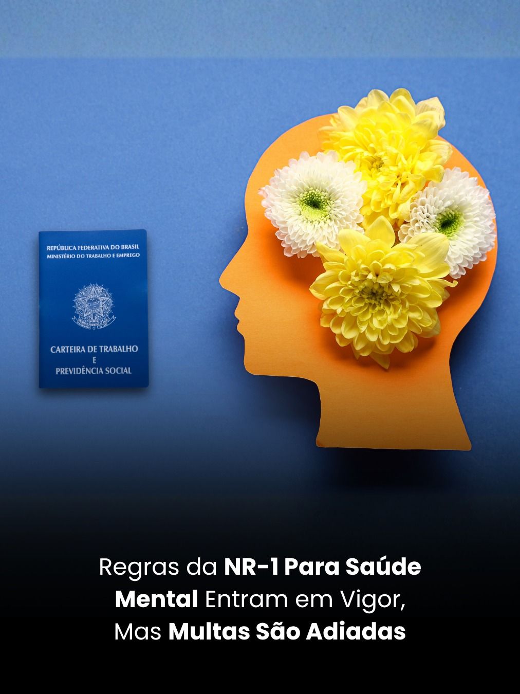 Regras da NR-1 Para Saúde Mental Entram em Vigor, Mas Multas São Adiadas