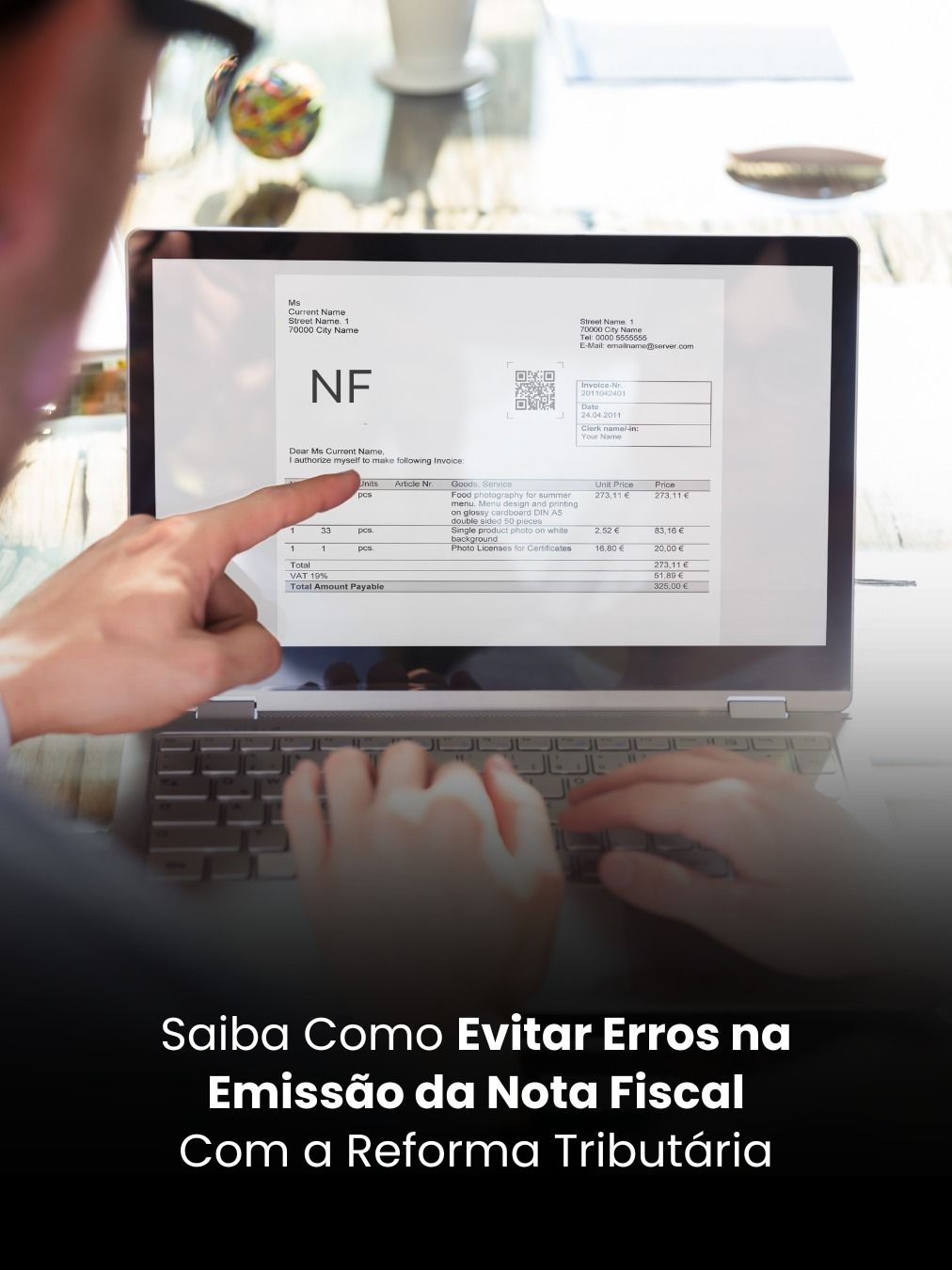 Saiba Como Evitar Erros na Emissão da Nota Fiscal Com a Reforma Tributária